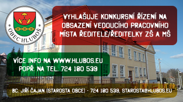 OBEC HLUBOŠ VYHLAŠUJE konkursní řízení na obsazení vedoucího pracovního místa ředitele/ředitelky ZŠ a MŠ Hluboš